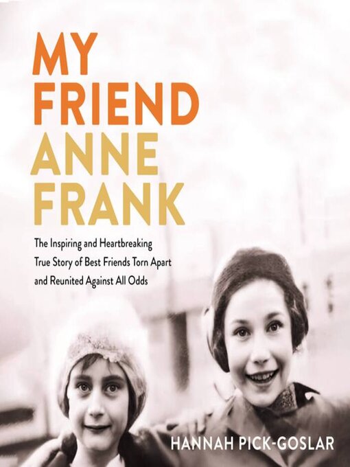 Title details for My Friend Anne Frank by Hannah Pick-Goslar - Wait list